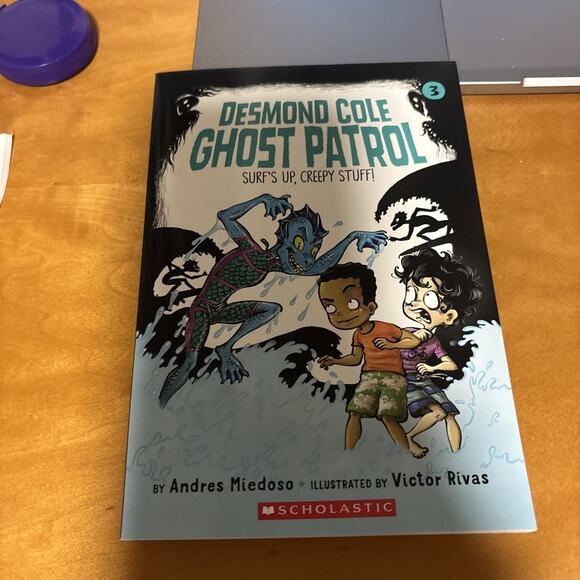 Other - Desmond Cole Ghost Patrol Ser.: Surf's up, Creepy Stuff! by Andres Miedoso...